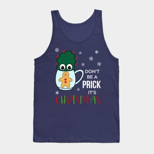 Don't Be A Prick It's Christmas - Small Cactus With Red Spikes In Christmas Mug Tank Top